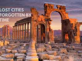25 Lost Cities Forgotten by Time
